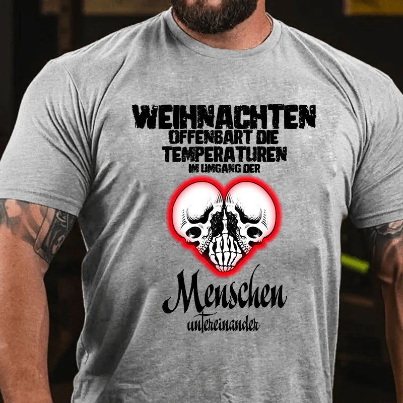 Weihnachten offenbart die Temperaturen im Umgang der Menschen untereinander T-Shirt