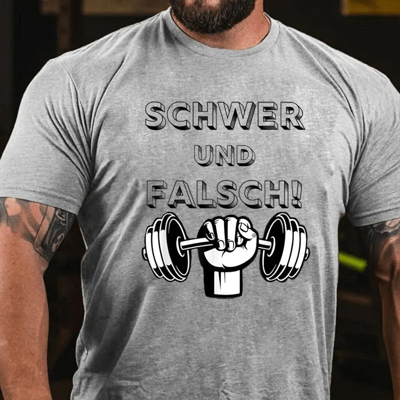 Schwer und Falsch Bodybuilding Gym Fitness T-Shirt