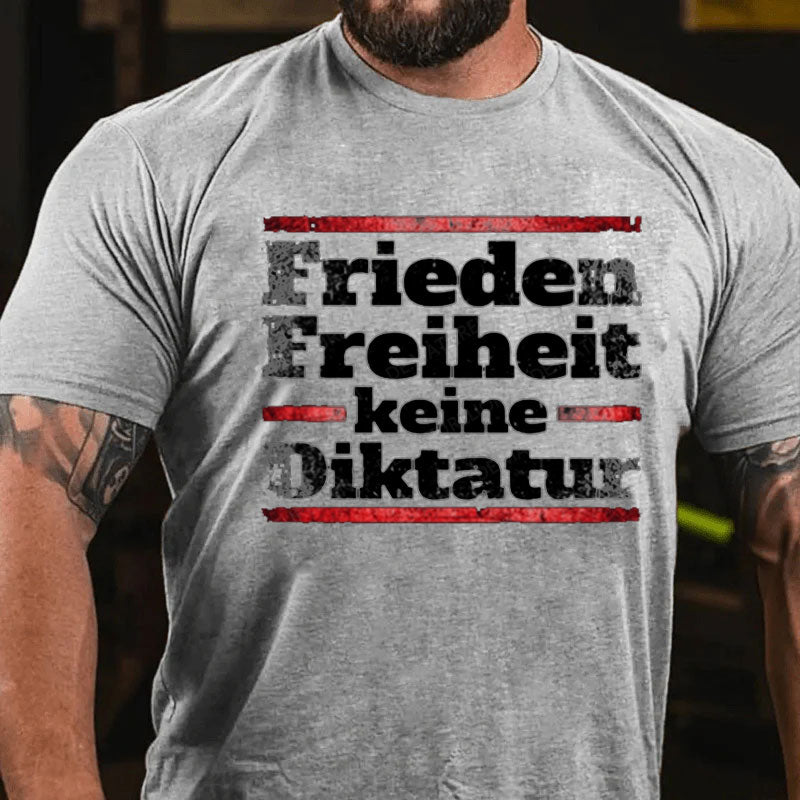 Friede Freiheit Keine Diktatur T-Shirt