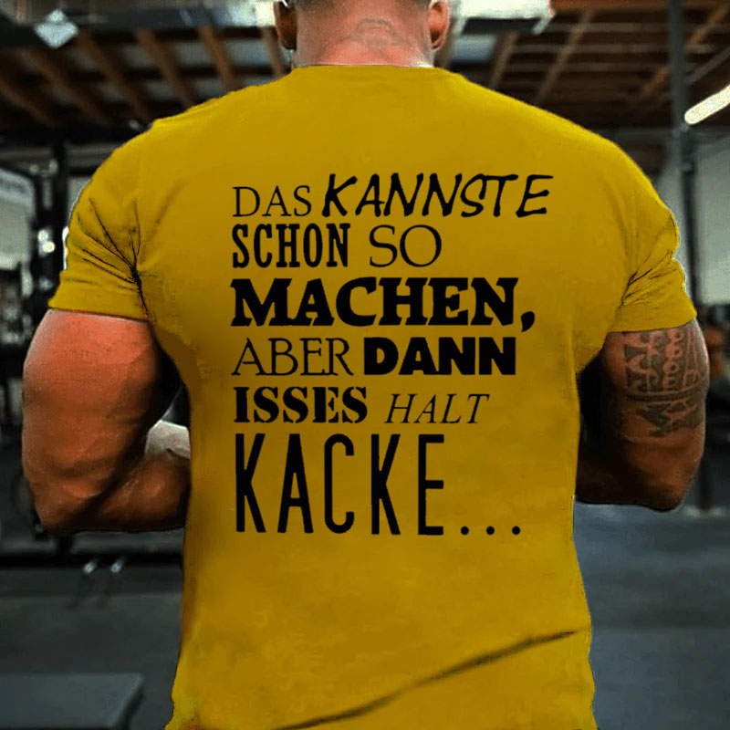 Das kannste schon so machen aber dann T-Shirt