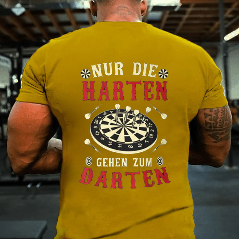 Nur Die Harten Gehzum Darten Dart T-Shirt