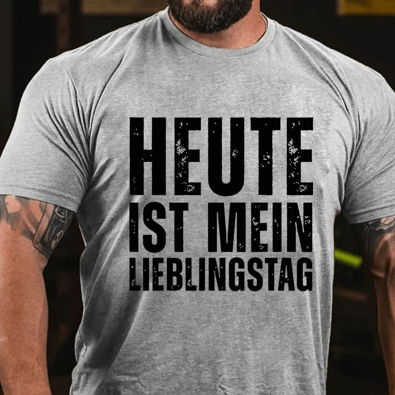 Heute ist mein Lieblingstag Optimistisch T-Shirt