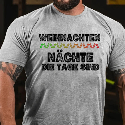 Weihnachten Nächte, die Tage sind. Weihnachten T-Shirt