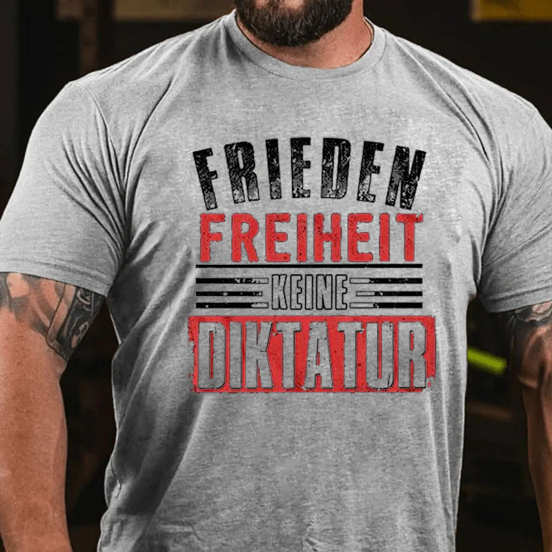 Friede Freiheit Keine Diktatur T-Shirt