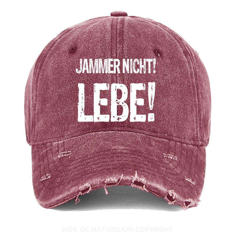 Jammer Nicht! Lebe! Gewaschene Vintage Cap