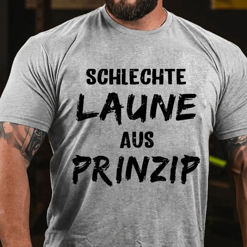 Schlechte Laune Aus Prinzip T-Shirt