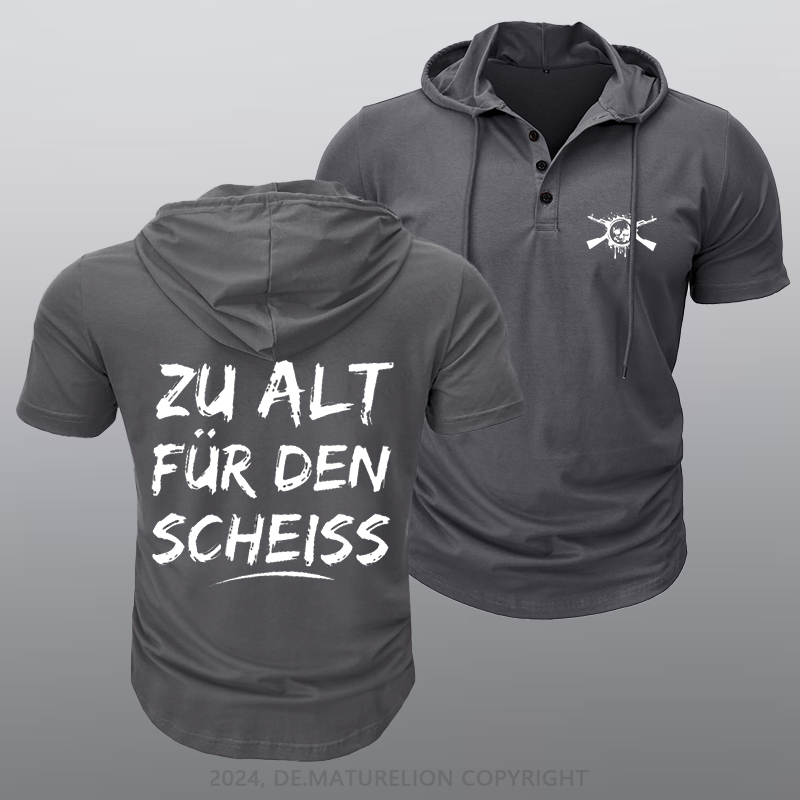 Maturelion Zu Alt Für Den Scheiss Kapuze T-Shirt