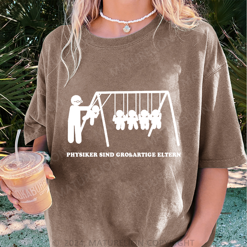 Maturelion Physiker sind großartige Eltern Damen Gewaschene Vintage T-Shirt