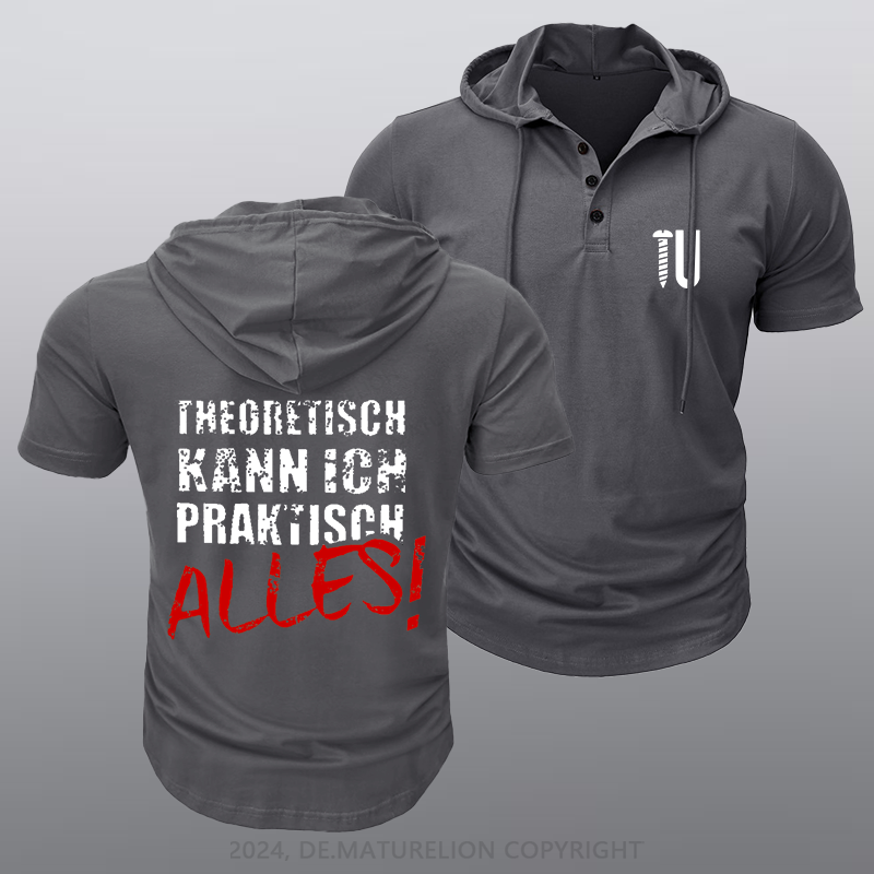 Maturelion Theoretisch Kann Ich Praktisch Alles Kapuze T-Shirt