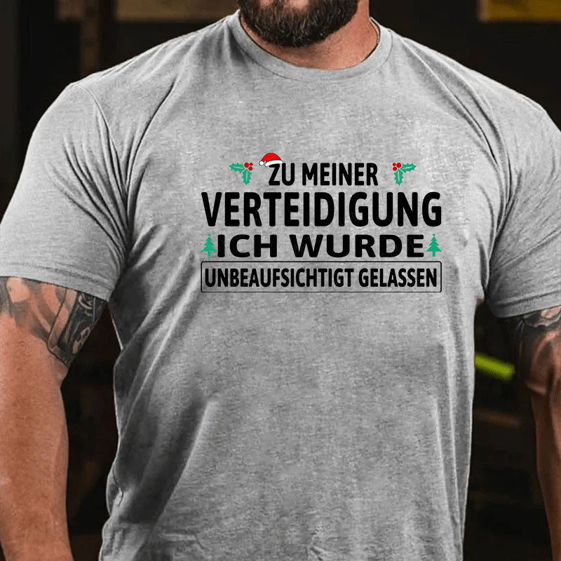 Zu Meiner Verteidigung Ich Wurde Unbeaufsichtigt Gelassen T-Shirt