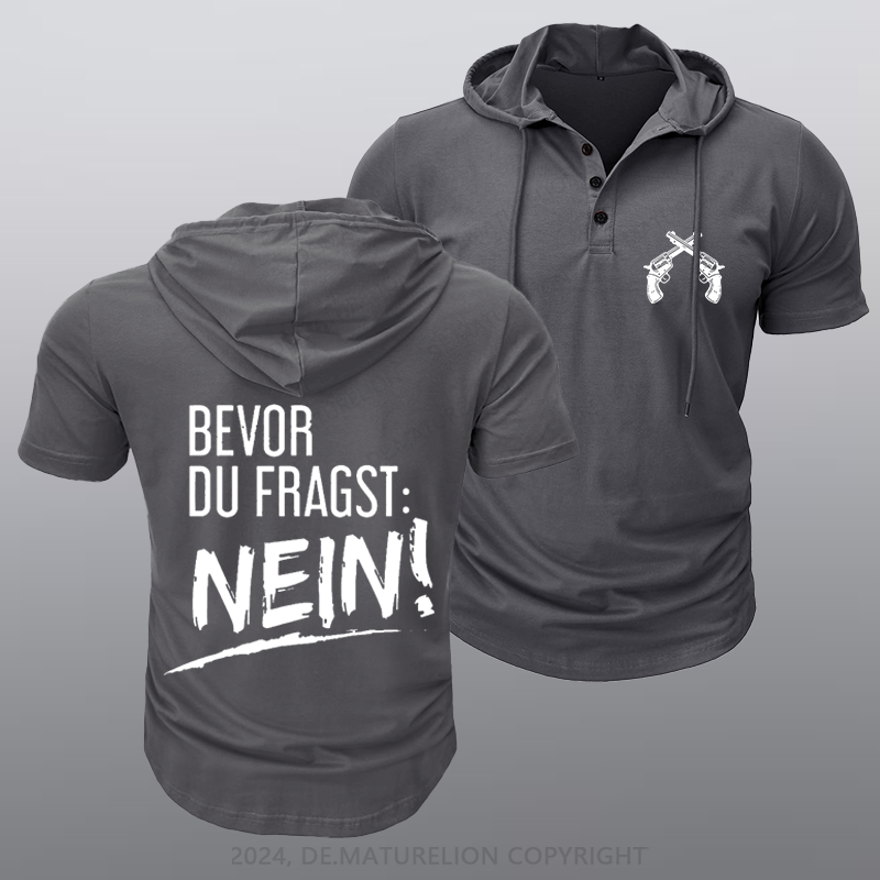 Maturelion Bevor Du Fragst Nein! Kapuze T-Shirt