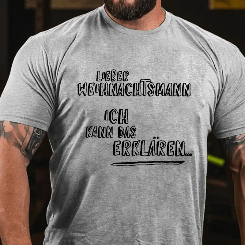 Lieber Weihnachtsmann Ich Kann Das Erklären T-Shirt