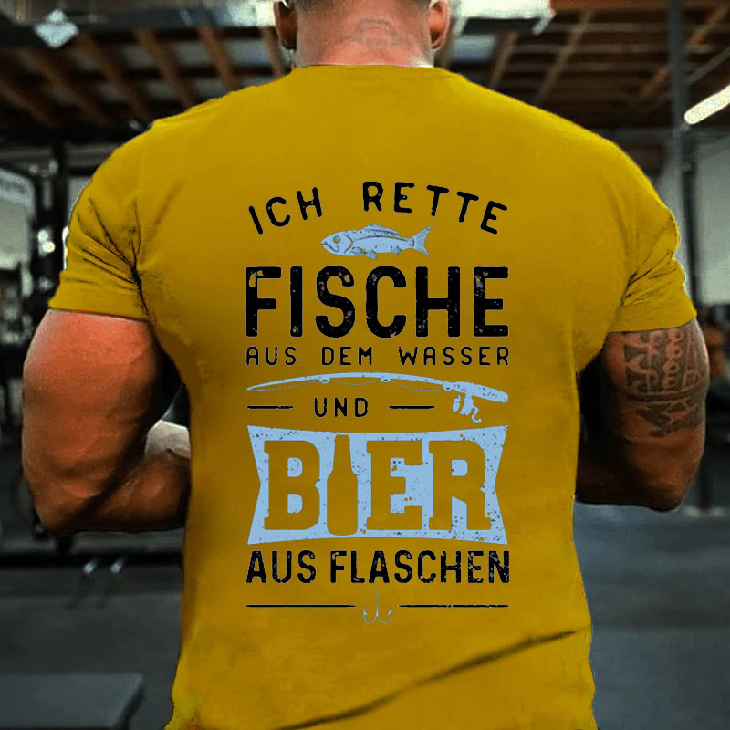 Ich Rette Fische Aus Dem Wasser Und Bier Aus Flaschen T-Shirt