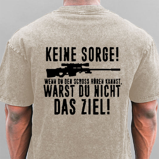 Keine Sorge! Wenn Du Den Schuss Hören Kannst Warst Du Nicht Das Ziel Gewaschene Vintage T-Shirt