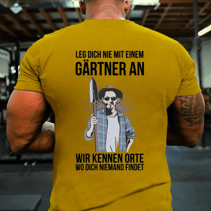 Mit gärtner anlegen T-Shirt