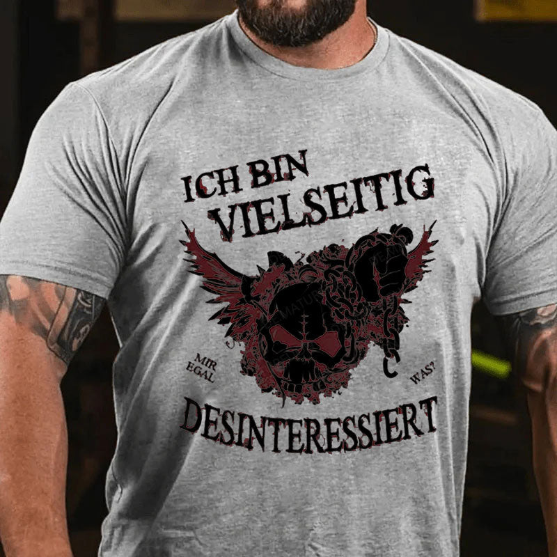 Ich bin vielseitig desinteressiert T-Shirt