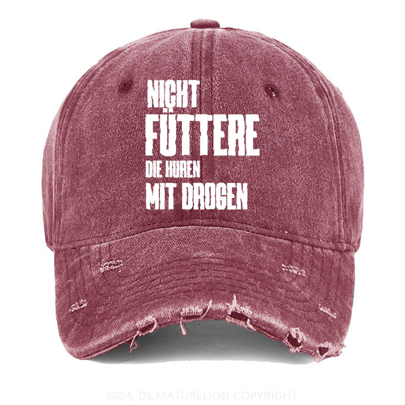 Nicht füttere die Huren mit Drogen Gewaschene Vintage Cap