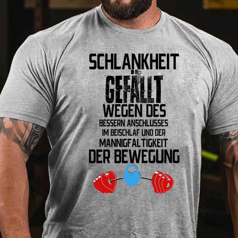 Schlankheit gefällt wegen des bessern Anschlusses im Beischlaf und der Mannigfaltigkeit der Bewegung T-Shirt