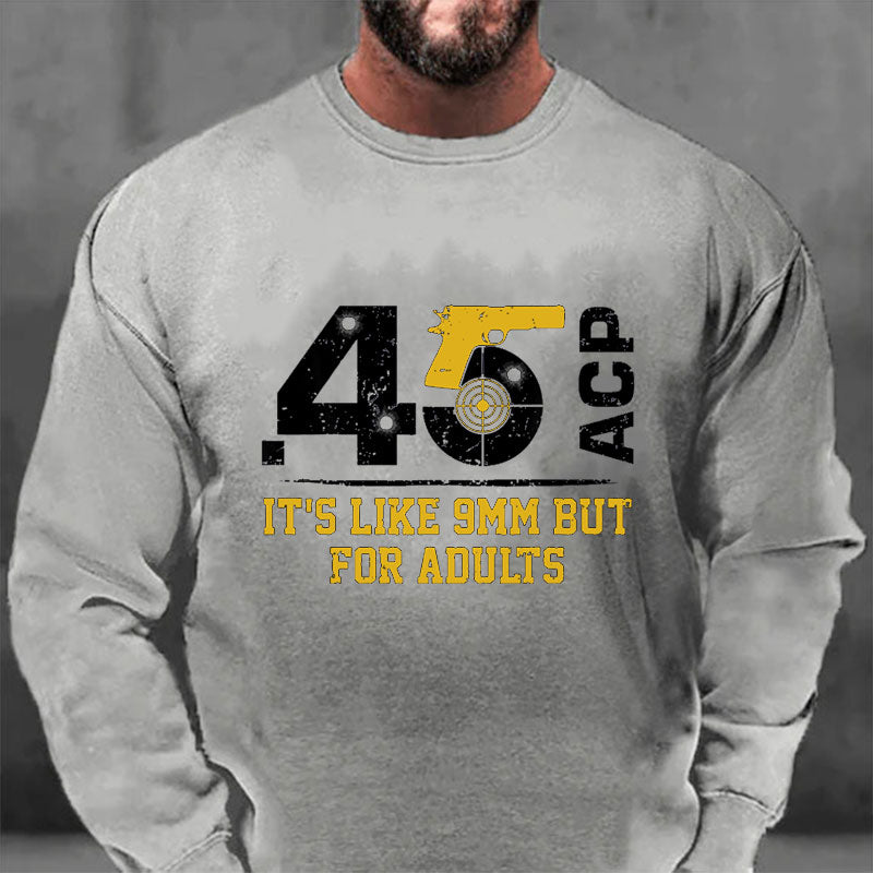 45 ACP Wie 9mm Sweatshirt