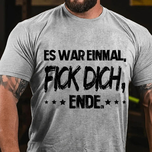 Es War Einmal, Fick Dich, Ende. T-Shirt