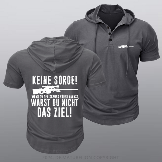 Maturelion Keine Sorge! Wenn Du Den Schuss Hören Kannst Warst Du Nicht Das Ziel Kapuze T-Shirt