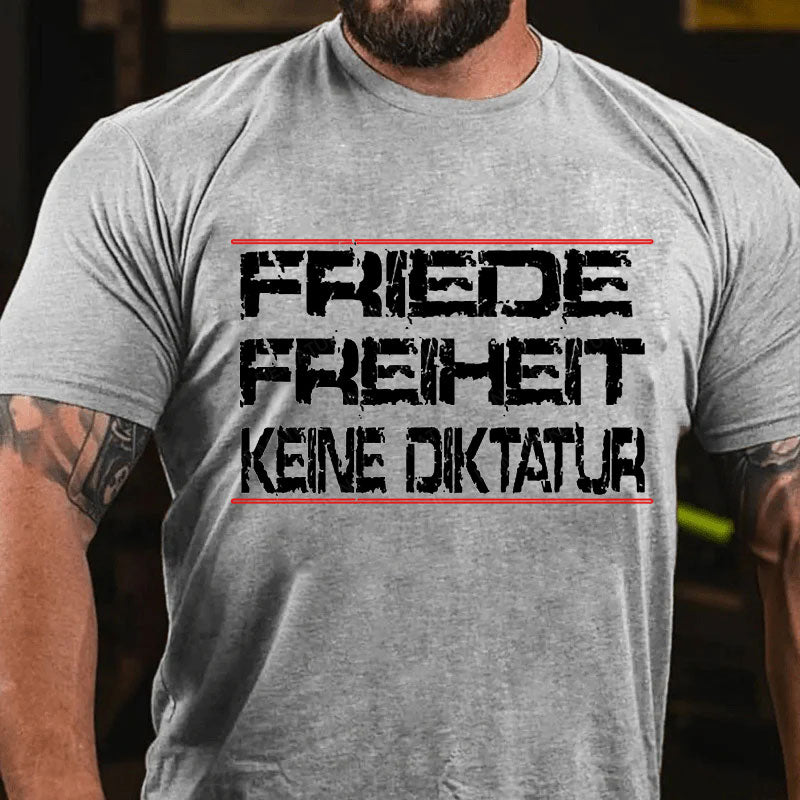 Friede Freiheit Keine Diktatur T-Shirt