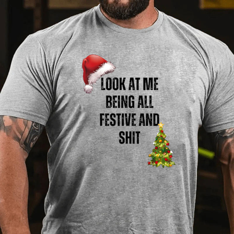Schau mich an, wie ich so festlich bin und so Weihnachten T-Shirt
