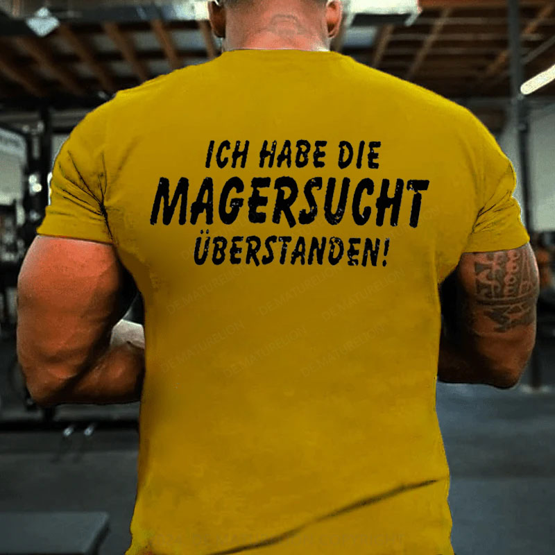 Ich Habe Die Magersucht Überstanden T-Shirt