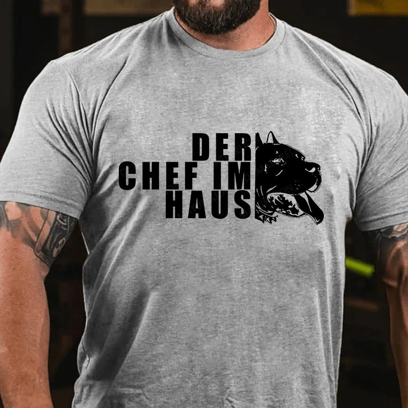 Der Chef im Haus T-Shirt