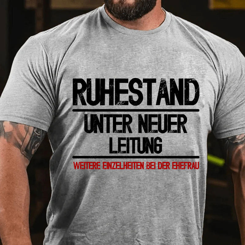 Ruhestand unter neuer Leitung Weitere Einzelheiten bei der Ehefrau T-Shirt