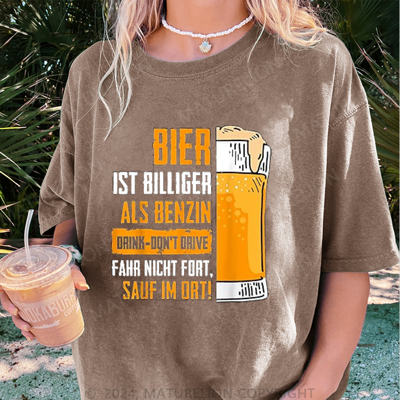 Maturelion Bier ist billiger als Benzin Damen Gewaschene Vintage T-Shirt