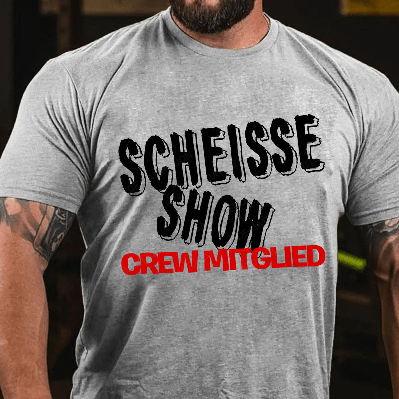 Scheisse Show Crew Mitglied T-Shirt