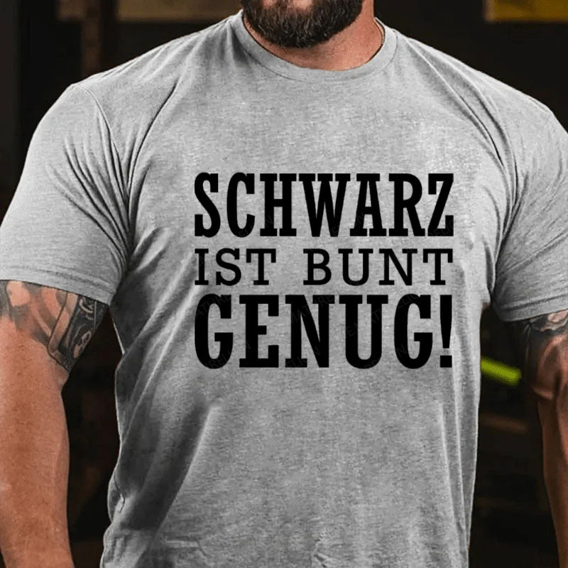 Schwarz Ist Bunt Genug T-Shirt