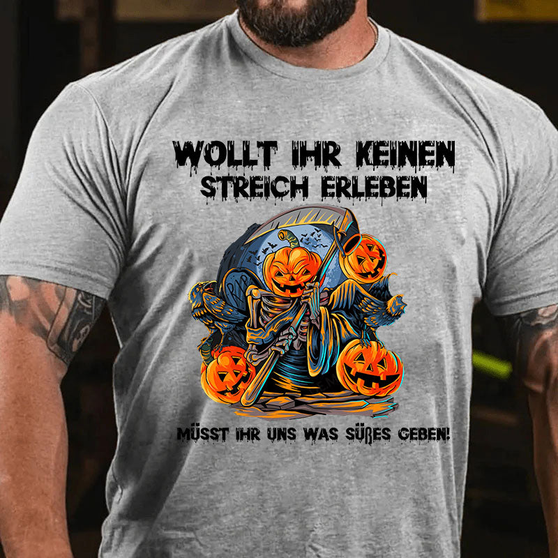 Wollt ihr keinen Streich erleben, müsst ihr uns was Süßes geben T-Shirt