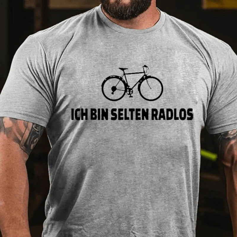 Ich Bin Selten Radlos Fahrrad T-Shirt