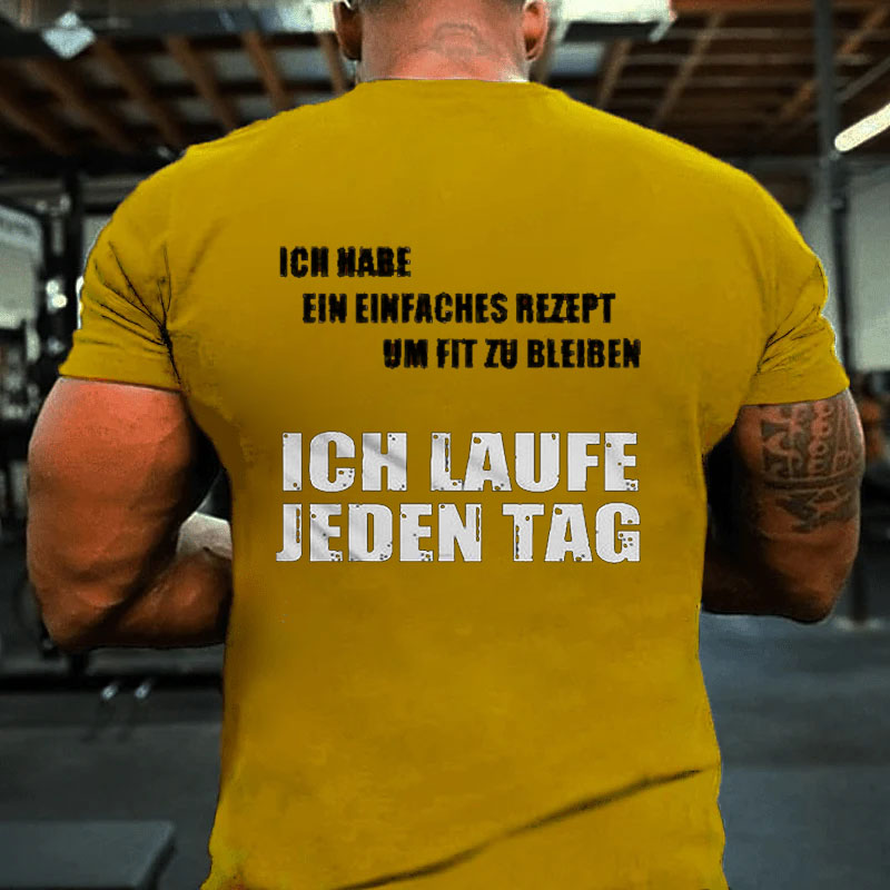 Ich laufe jeden Tag T-Shirt