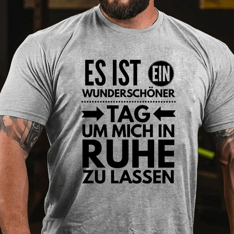 Heute ist ein guter Tag T-Shirt