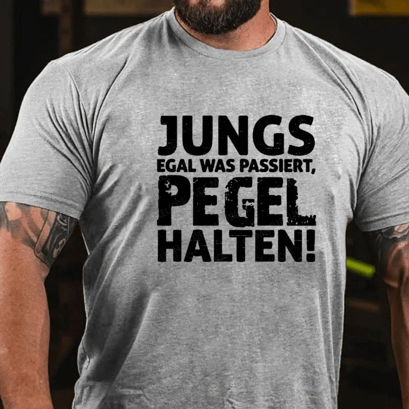 Jungs Egal Was Passiert Pegel Halten T-Shirt