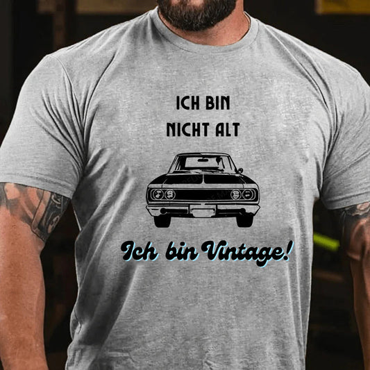 Ich bin nicht alt, ich bin vintage! T-Shirt