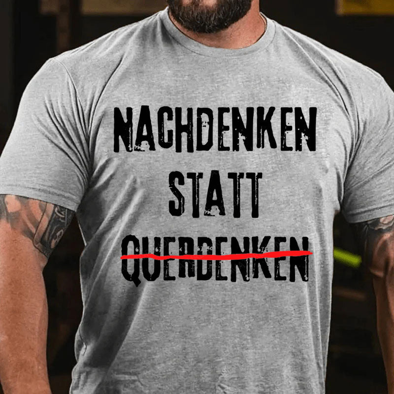 Nachdenken Statt Querdenken T-Shirt