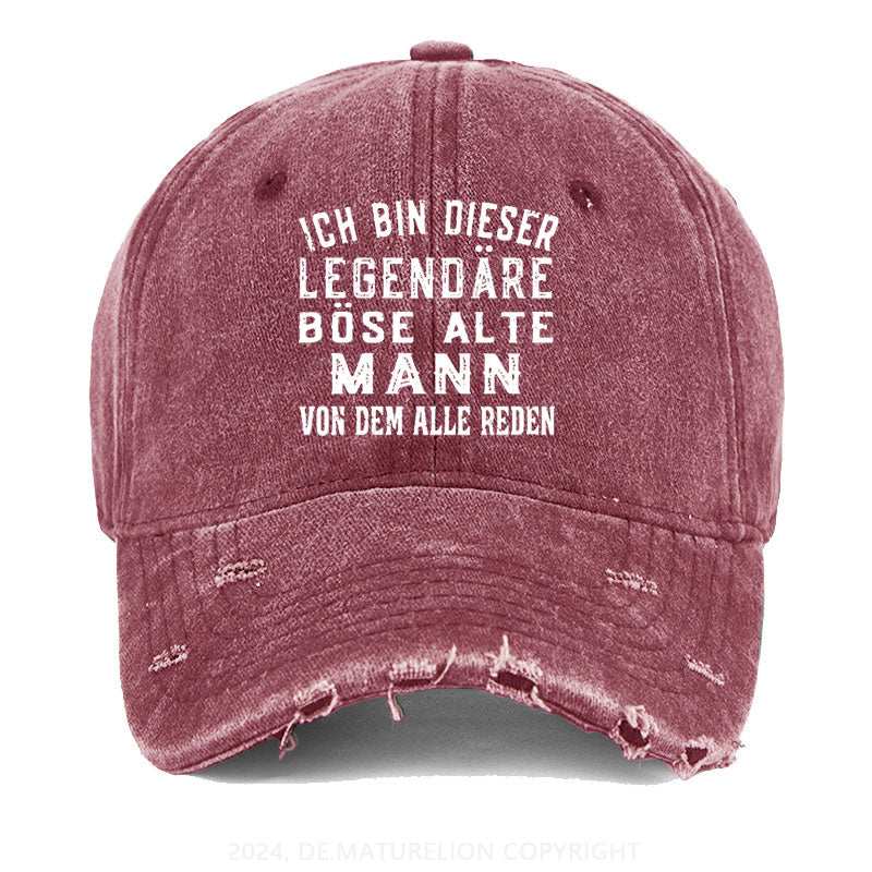 Ich Bin Dieser Legendäre Böse Alte Mann Von Dem Alle Reden Gewaschene Vintage Cap