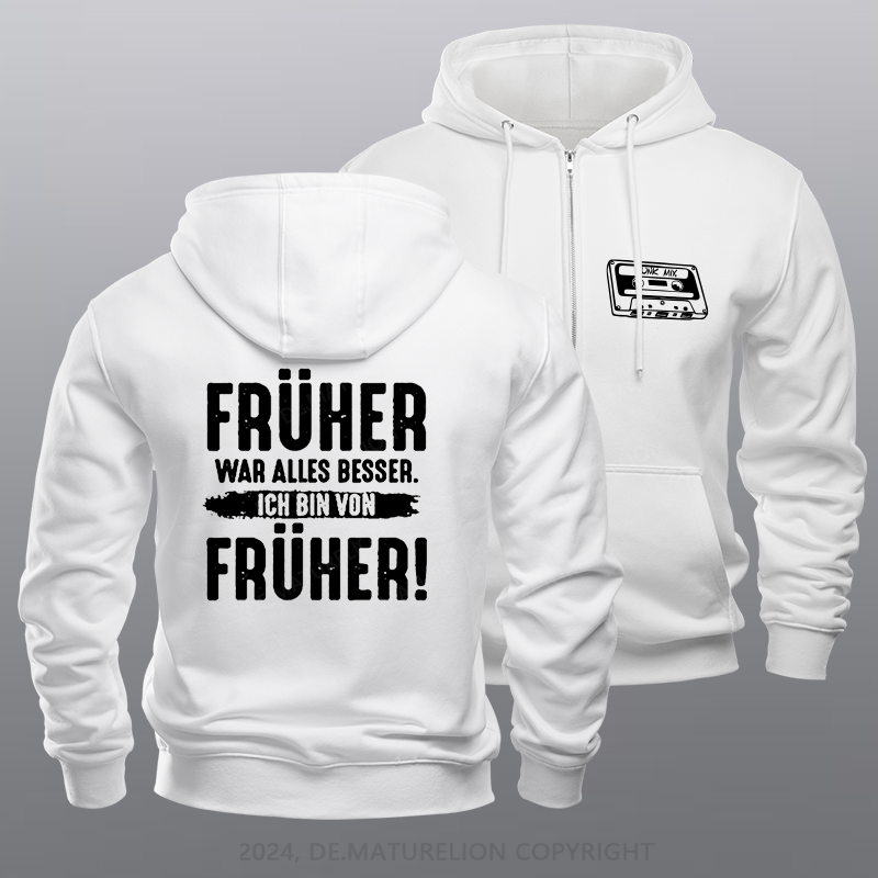 Maturelion Früher War Alles Besser Ich Bin Von Früher Reißverschluss Hoodie