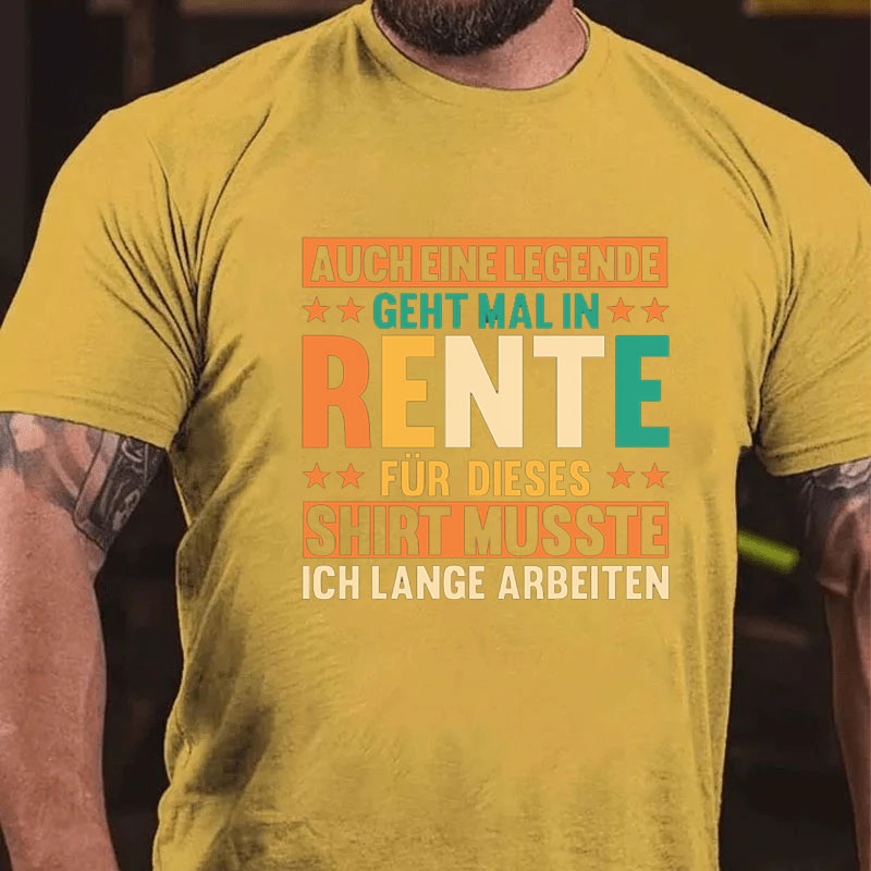 Auch Eine Legende Geht Mal In Rente T-Shirt