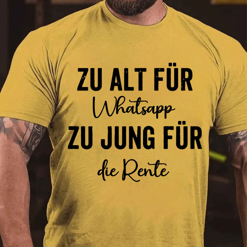 Zu alt für Whatsapp zu jung für die Rente lustig Männer T-Shirt