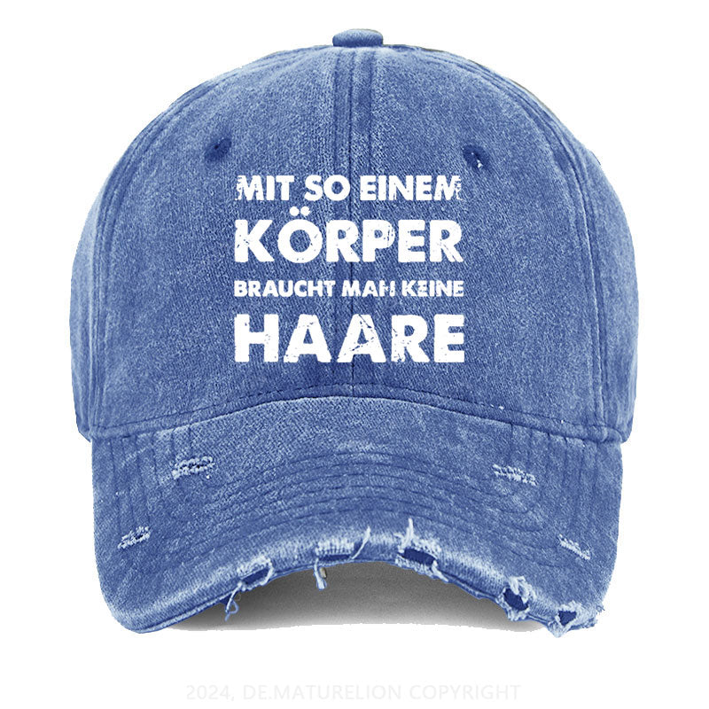 Mit So Einem Körper Braucht Man Keine Haare Gewaschene Vintage Cap