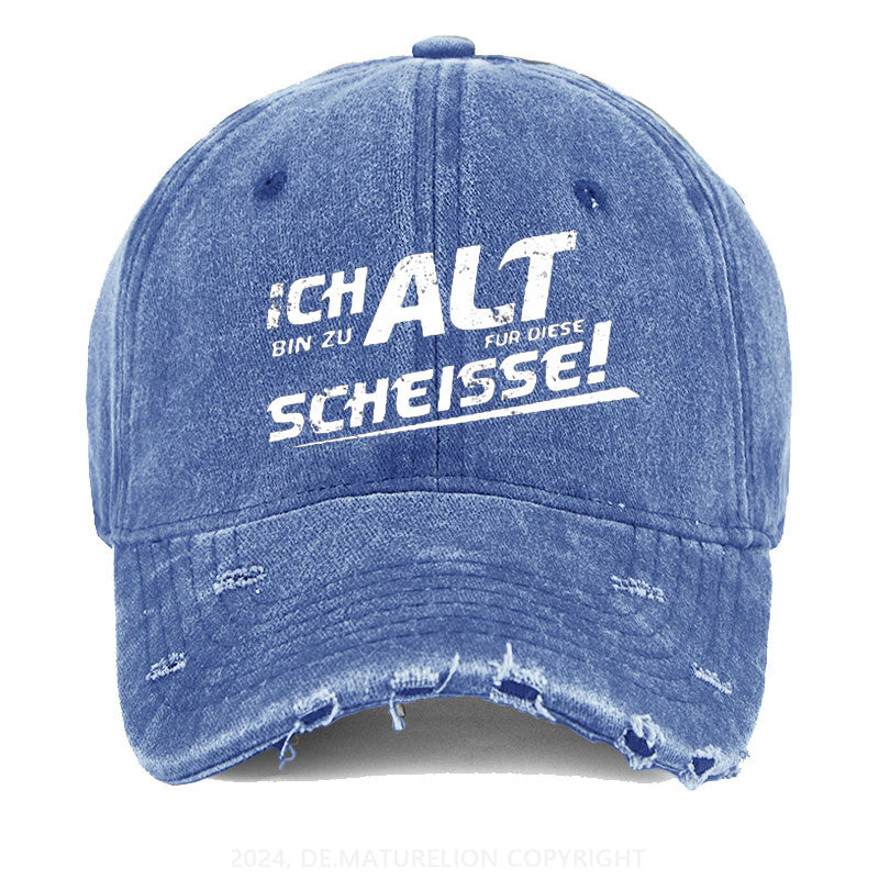 Ich Bin Zu Alt Für Diese Scheiße Gewaschene Vintage Cap