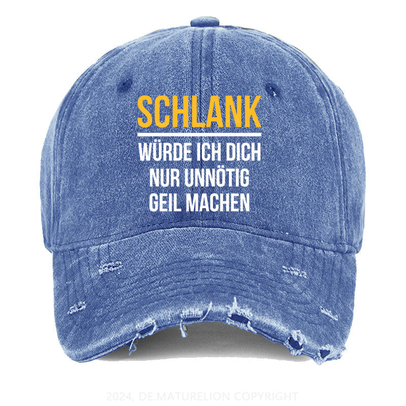 Schlank Würde Ich Dich Nur Unnötig Geil Machen Gewaschene Vintage Cap