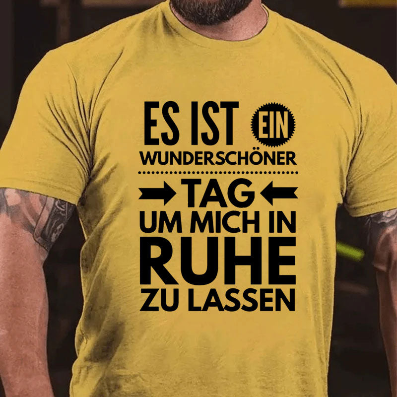 Heute ist ein guter Tag T-Shirt