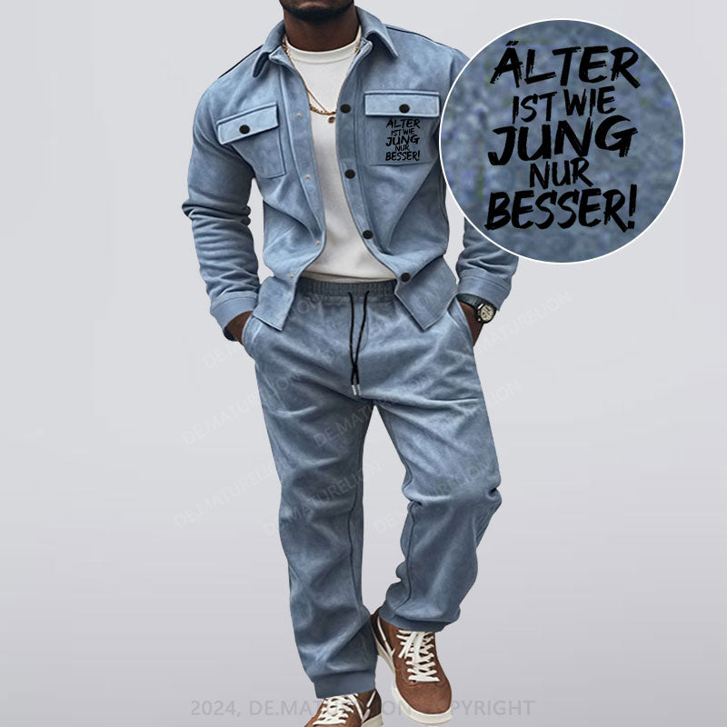 Maturelion Älter Ist Wie Jung Nur Besser Jacke und Hose Set