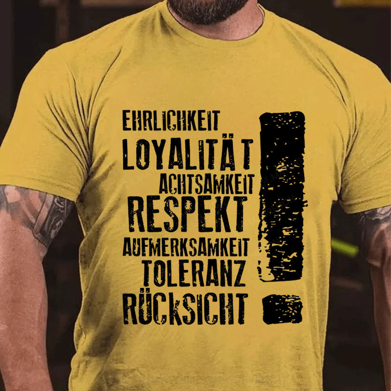 Respekt und Loyalität T-Shirt